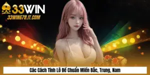 Các Cách Tính Lô Đề Chuẩn Miền Bắc, Trung, Nam