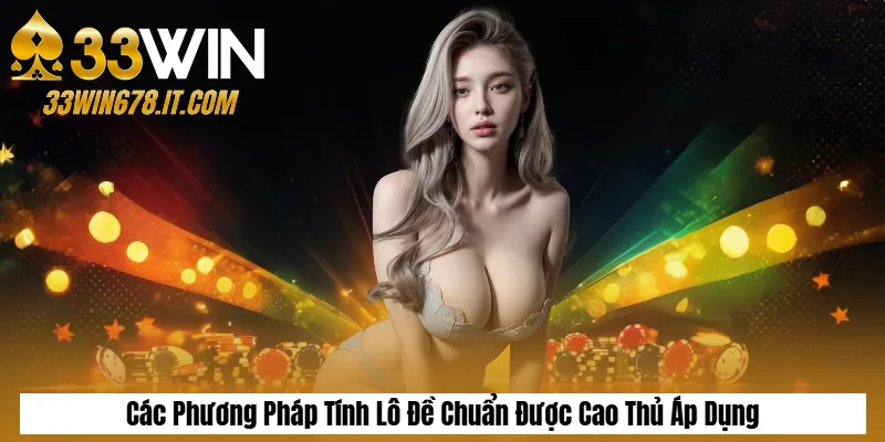 Tìm Hiểu Về Lô Xiên: Cách Chơi & Soi Cầu Dễ Trúng 4 Các Phương Pháp Tính Lô Đề Chuẩn Được Cao Thủ Áp Dụng