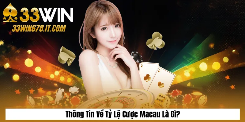 Thông Tin Về Tỷ Lệ Cược Macau Là Gì?